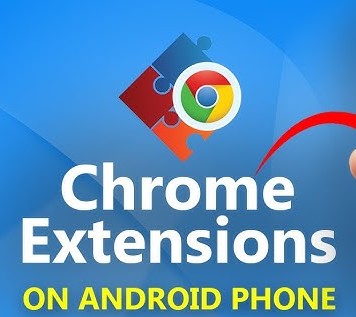 Why You Can’t Use Chrome Extensions on Android 